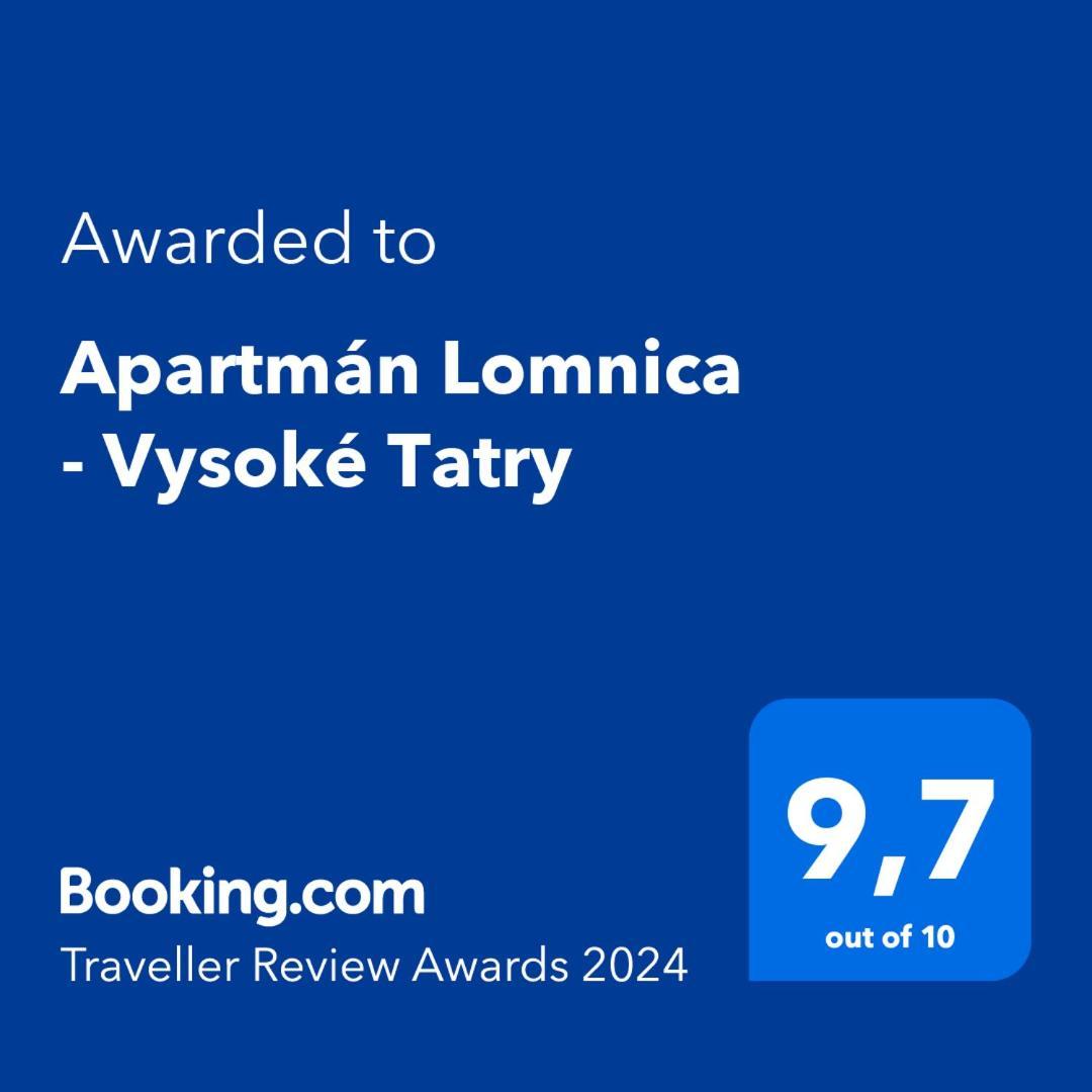 Apartman Lomnica - Vysoke Tatry Vel'ka Lomnica Exterior foto